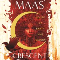 Book Review: House of Earth and Blood (Crescent City #1) by Sarah J. Maas